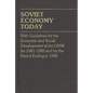 Soviet Economy Today: With Guidelines for the Economic and Social Development of the U.S.S.R. for 1981-85 and for the Period Ending in 1990 - Hardcover