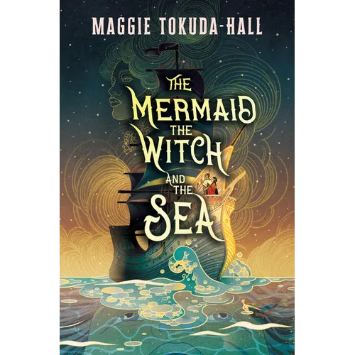 The Mermaid, the Witch, and the Sea - Hardcover
