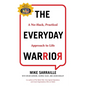 The Everyday Warrior: A No-Hack, Practical Approach to Life - Paperback