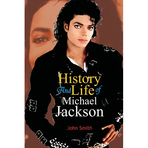History And Life of Michael Jackson - Paperback