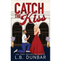 Catch the Kiss - Paperback