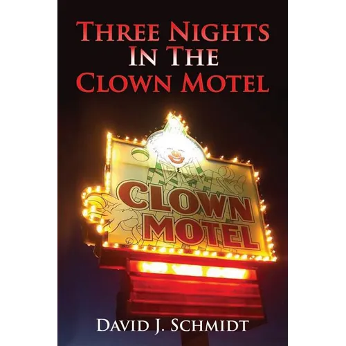 Three Nights in the Clown Motel - Paperback