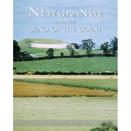 Newgrange and the Bend of the Boyne - Hardcover