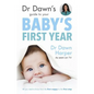 Dr Dawn's Guide to Your Baby's First Year - Paperback