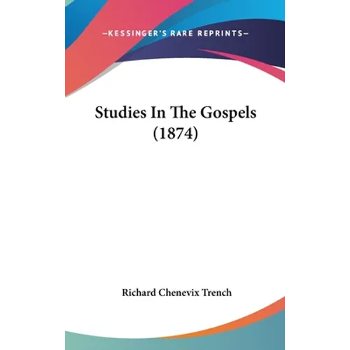 Studies In The Gospels (1874) - Hardcover