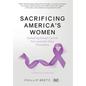 Sacrificing America's Women: Defeating Breast Cancer the Lavender Way/Procedure - Hardcover