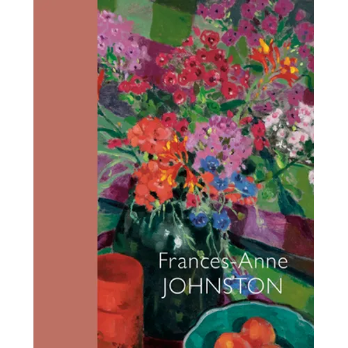 Frances-Anne Johnston: Art and Life - Hardcover