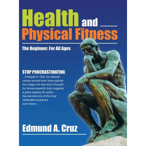 Health and Physical Fitness: The Beginner: for All Ages - Hardcover