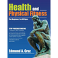 Health and Physical Fitness: The Beginner: for All Ages - Hardcover