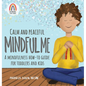 Calm and Peaceful Mindful Me: A Mindfulness How-To Guide for Toddlers and Kids - Hardcover