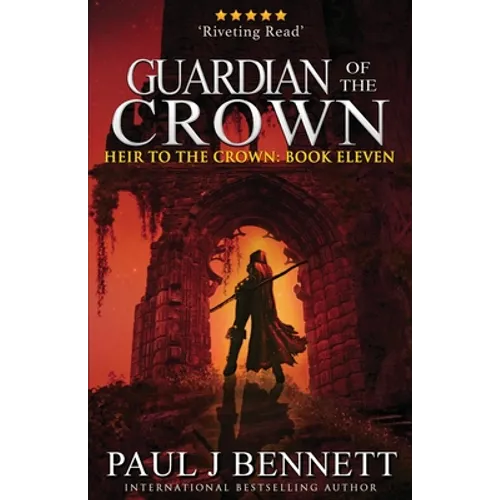 Guardian of the Crown: An Epic Fantasy Novel - Paperback