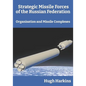 Strategic Missile Forces of the Russian Federation: Organisation and Missile complexes - Paperback