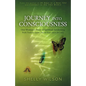 Journey into Consciousness: One Woman's Story of Spiritual Awakening - Paperback