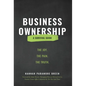 Business Ownership: The Joy. The Pain. The Truth. - Hardcover