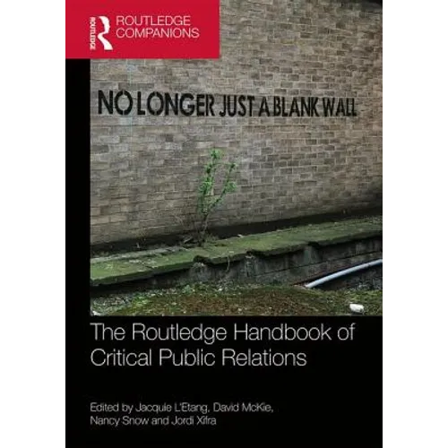 The Routledge Handbook of Critical Public Relations - Paperback