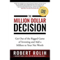 The Million Dollar Decision: Get Out of the Rigged Game of Investing and Add a Million to Your Net Worth - Paperback
