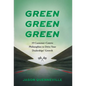 Green Green Green: 19 Customer-Centric Philosophies to Drive Your Dealerships' Growth - Hardcover