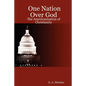 One Nation Over God: The Americanization of Christianity - Paperback