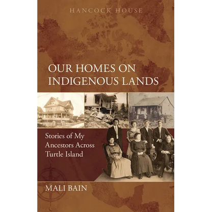 Our Homes on Indigenous Lands: Stories of My Ancestors Across Turtle Island - Paperback
