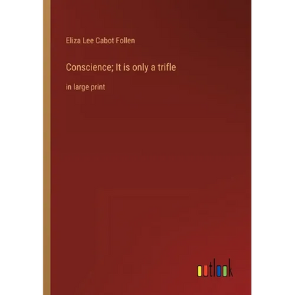 Conscience; It is only a trifle: in large print - Paperback