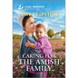 Caring for the Amish Family: An Uplifting Inspirational Romance - Paperback