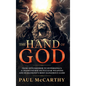 The Hand of God: From Oppenheimer To Hypersonics - A Crash Course on Nuclear Weapons and Humankind's Most Dangerous Game - Hardcover