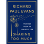 Sharing Too Much: Musings from an Unlikely Life - Library Binding