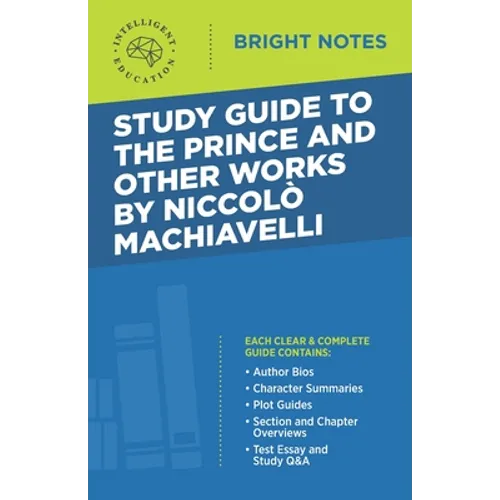 Study Guide to The Prince and Other Works by Niccolo Machiavelli - Paperback