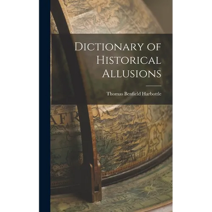 Dictionary of Historical Allusions - Hardcover