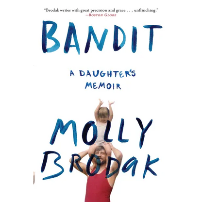 Bandit: A Daughter's Memoir - Paperback