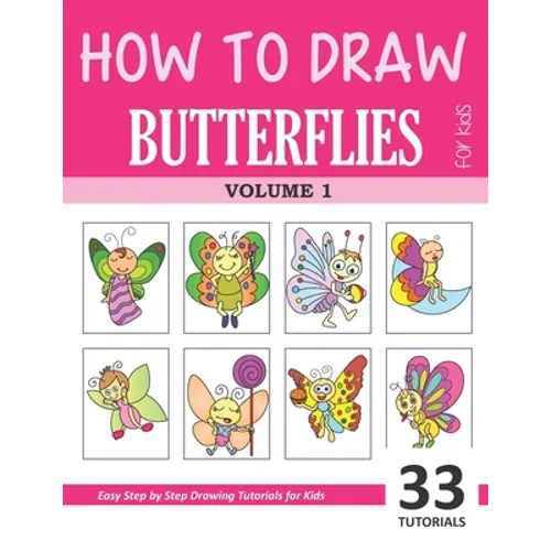 How to Draw Butterflies for Kids - Volume 1 - Paperback