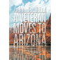 A Veteran Moves to Arizona - Hardcover