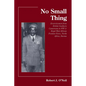 No Small Thing Ex-servicemen from British Southern Cameroons in WW 2: Royal West African Frontier Force, North Africa, Burma - Paperback