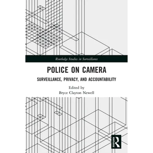 Police on Camera: Surveillance, Privacy, and Accountability - Paperback