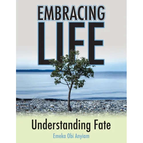 Embracing Life: Understanding Fate - Paperback
