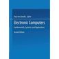 Electronic Computers: Fundamentals, Systems, and Applications - Paperback