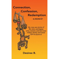 Connection, Confession, Redemption: A Memoir - Hardcover