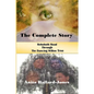 The Complete Story: : Rehoboth Road through The Dancing Willow Tree - Paperback