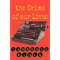 The Crime of Our Lives - Paperback