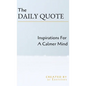 The Daily Quote: Inspirations For A Calmer Mind - Hardcover