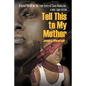 Tell This to My Mother: A Novel Based on the True Story of Coco Ramazani, a War Rape Victim - Paperback