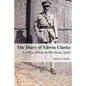 The Diary of Edwin Clarke: A police officer in Rhodesia, 1906 - Paperback