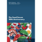 The Food Forum 30th Anniversary: Proceedings of a Symposium - Paperback