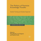 The Politics of Feminist Knowledge Transfer: Gender Training and Gender Expertise - Paperback