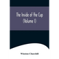 The Inside of the Cup (Volume I) - Paperback