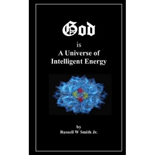 God Is a Universe of Intelligent Energy - Paperback