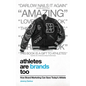 Athletes Are Brands Too: How Brand Marketing Can Save Today's Athlete - Paperback