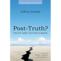 Post-Truth?: Facts and Faithfulness - Hardcover
