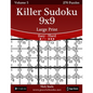 Killer Sudoku 9x9 Large Print - Easy to Hard - Volume 5 - 270 Puzzles - Paperback