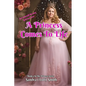 A Princess Comes To Life: Book 3 of the Princess Series - Paperback